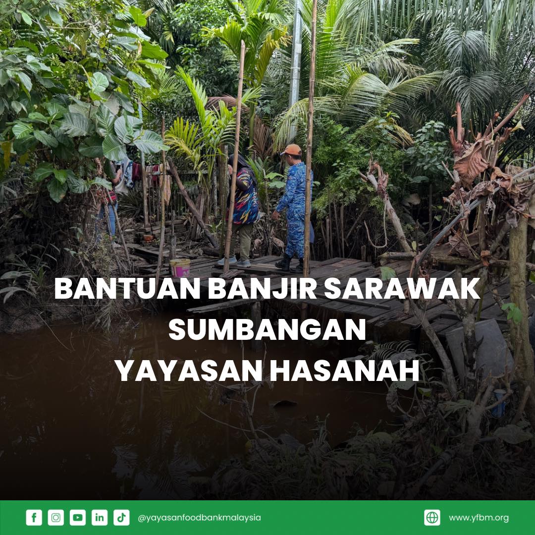 Read more about the article MISI BANTUAN BANJIR SARAWAK SUMBANGAN YAYASAN HASANAH