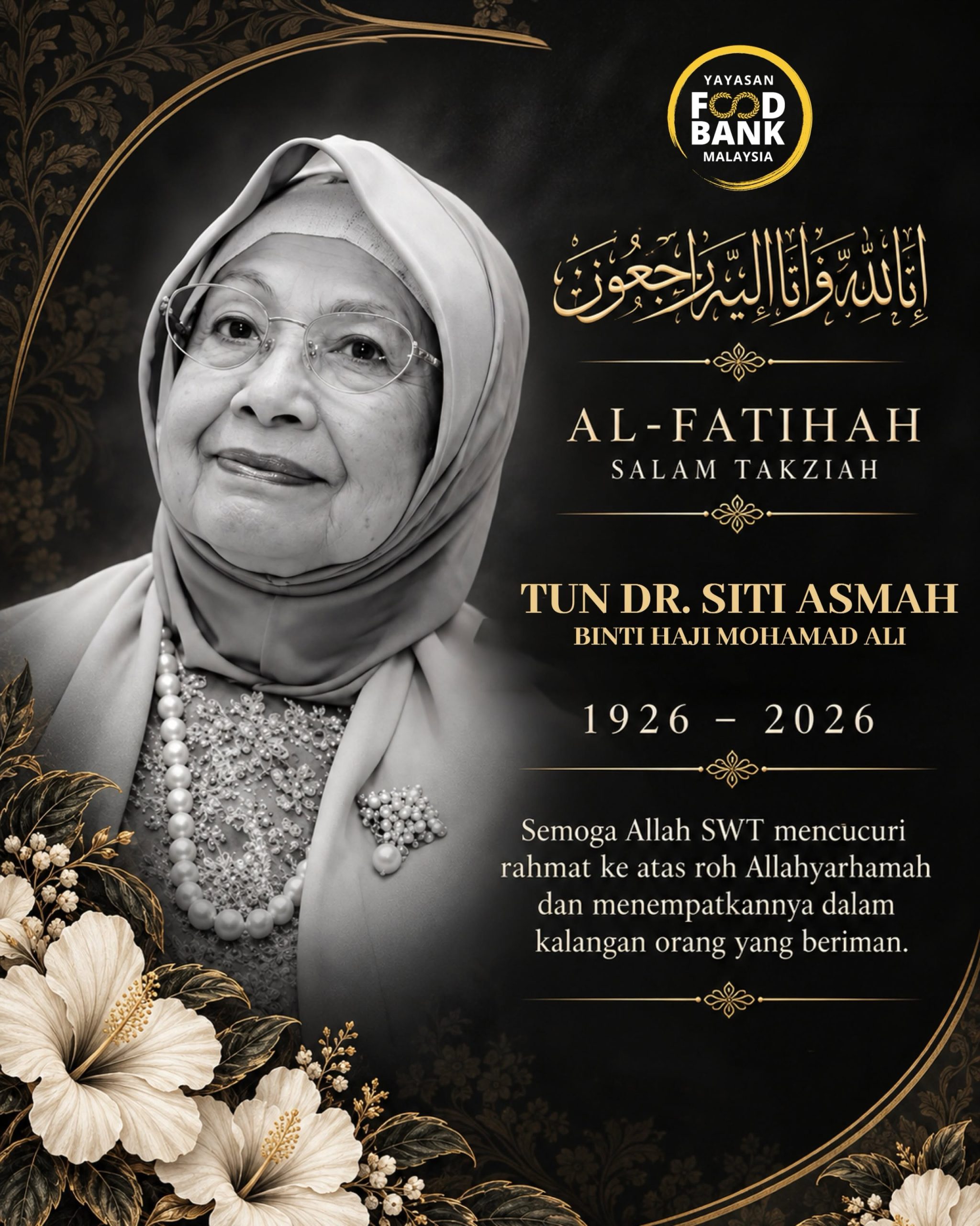 Read more about the article SALAM TAKZIAH ATAS PERMERGIAN YABHG. TUN DR SITI HASMAH MOHD ALI DARI SELURUH YAYASAN FOOD BANK MALAYSIA